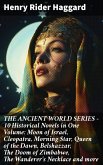 THE ANCIENT WORLD SERIES - 10 Historical Novels in One Volume: Moon of Israel, Cleopatra, Morning Star, Queen of the Dawn, Belshazzar, The Doom of Zimbabwe, The Wanderer's Necklace and more (eBook, ePUB)