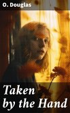 Taken by the Hand (eBook, ePUB)