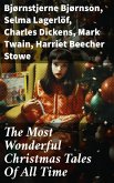 The Most Wonderful Christmas Tales Of All Time (eBook, ePUB)