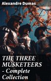 THE THREE MUSKETEERS - Complete Collection (eBook, ePUB)
