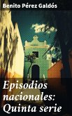 Episodios nacionales: Quinta serie (eBook, ePUB)