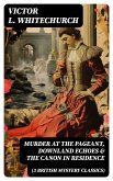 MURDER AT THE PAGEANT, DOWNLAND ECHOES & THE CANON IN RESIDENCE (3 British Mystery Classics) (eBook, ePUB)