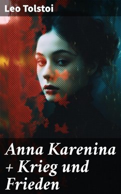 Anna Karenina + Krieg und Frieden (eBook, ePUB) - Tolstoi, Leo