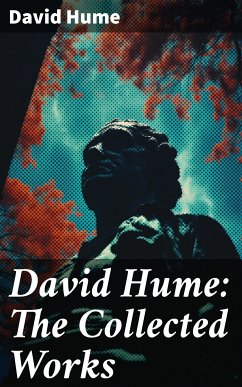 David Hume: The Collected Works (eBook, ePUB) - Hume, David