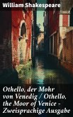Othello, der Mohr von Venedig / Othello, the Moor of Venice - Zweisprachige Ausgabe (eBook, ePUB)