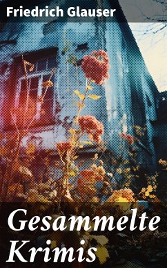 Gesammelte Krimis (eBook, ePUB) - Glauser, Friedrich