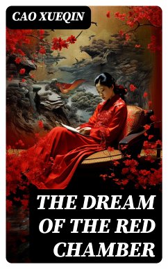 The Dream of the Red Chamber (eBook, ePUB) - Xueqin, Cao