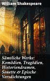 Sämtliche Werke: Komödien, Tragödien, Historiendramen, Sonette & Epische Versdichtungen (eBook, ePUB)