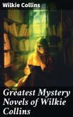 Greatest Mystery Novels of Wilkie Collins (eBook, ePUB)