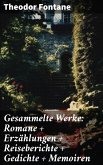 Gesammelte Werke: Romane + Erzählungen + Reiseberichte + Gedichte + Memoiren (eBook, ePUB)