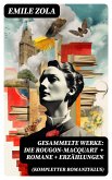 Gesammelte Werke: Die Rougon-Macquart (Kompletter Romanzyklus) + Romane + Erzählungen (eBook, ePUB)