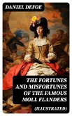 The Fortunes and Misfortunes of the Famous Moll Flanders (Illustrated) (eBook, ePUB)