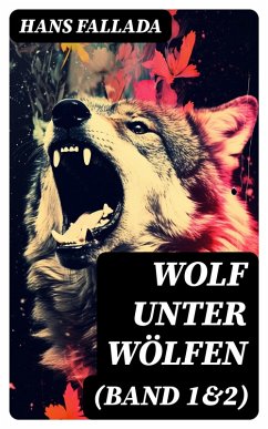 Wolf unter Wölfen (Band 1&2) (eBook, ePUB) - Fallada, Hans