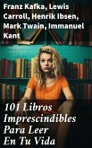 101 Libros Imprescindibles Para Leer En Tu Vida (eBook, ePUB)