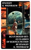 SCI-FI Boxed Set: 22 Classics of Science Fiction by Stanley G. Weinbaum (eBook, ePUB)