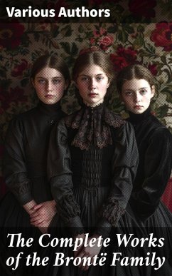 Cover The Complete Works of the Brontë Family (eBook, ePUB)