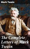 The Complete Letters of Mark Twain (eBook, ePUB)