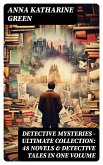 Detective Mysteries - Ultimate Collection: 48 Novels & Detective Tales in One Volume (eBook, ePUB)