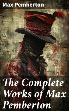 Cover The Complete Works of Max Pemberton (eBook, ePUB)