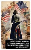 Writing the Nation: A Concise Introduction to American Literature 1865 to Present (eBook, ePUB)
