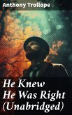 He Knew He Was Right (Unabridged) (eBook, ePUB)