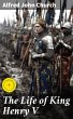 The Life of King Henry V (eBook, ePUB) - Bild 1