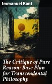 The Critique of Pure Reason: Base Plan for Transcendental Philosophy (eBook, ePUB)