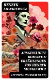 Ausgewählte Romane & Erzählungen von Henryk Sienkiewicz (17 Titel in einem Band) (eBook, ePUB)