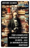 The Complete Novels of Henry James - All 24 Books in One Edition (eBook, ePUB)