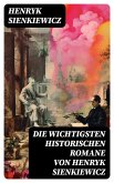 Die wichtigsten historischen Romane von Henryk Sienkiewicz (eBook, ePUB)