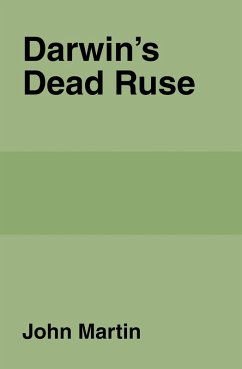 Darwin's Dead Ruse (eBook, ePUB) - Martin, John