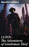 LUPIN - The Adventures of Gentleman Thief (eBook, ePUB)