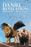 THE BOOKS OF DANIEL AND REVELATION: UNSEALED AND REVEALED (eBook, ePUB)