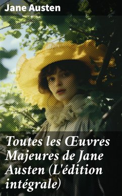 Toutes les OEuvres Majeures de Jane Austen (L'édition intégrale) (eBook, ePUB) - Austen, Jane
