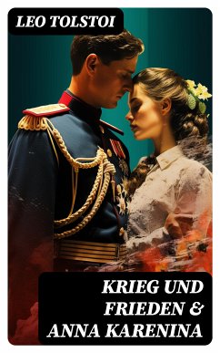 Krieg und Frieden & Anna Karenina (eBook, ePUB) - Tolstoi, Leo