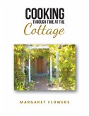 Cooking Through Time At The Cottage (eBook, ePUB)