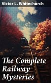 The Complete Railway Mysteries (eBook, ePUB)