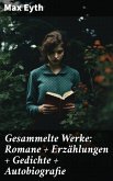 Gesammelte Werke: Romane + Erzählungen + Gedichte + Autobiografie (eBook, ePUB)