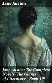 Jane Austen: The Complete Novels (The Giants of Literature - Book 10) (eBook, ePUB)