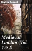 Medieval London (Vol. 1&2) (eBook, ePUB)