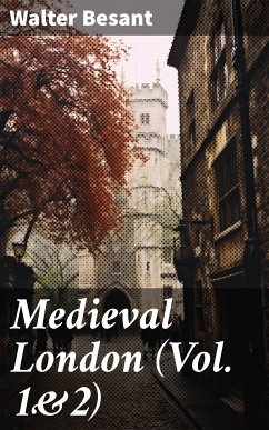 Medieval London (Vol. 1&2) (eBook, ePUB) - Besant, Walter