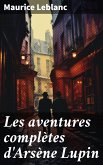 Les aventures complètes d'Arsène Lupin (eBook, ePUB)