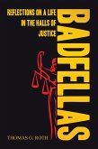 BADFELLAS: REFLECTIONS ON A LIFE IN THE HALLS OF JUSTICE (eBook, ePUB) BADFELLAS: REFLECTIONS ON A LIFE IN THE HALLS OF JUSTICE (eBook, ePUB)