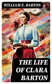 The Life of Clara Barton (eBook, ePUB)