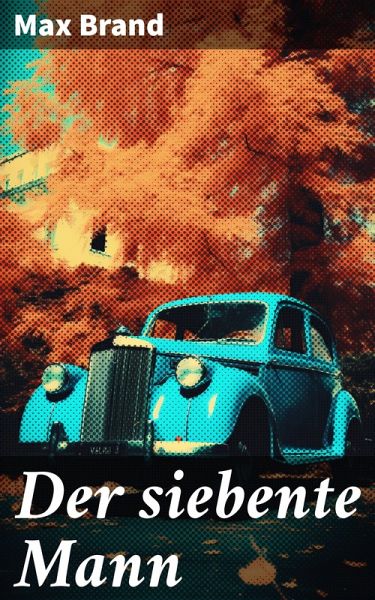 Der siebente Mann (eBook, ePUB) Der siebente Mann (eBook, ePUB)