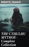 THE CTHULHU MYTHOS - Complete Collection (eBook, ePUB)