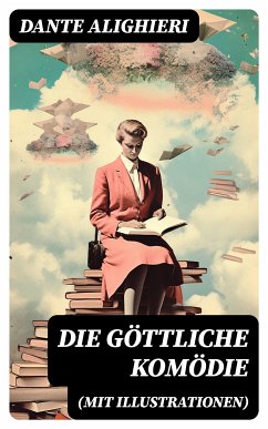 Die göttliche Komödie (Mit Illustrationen) (eBook, ePUB) - Dante Alighieri