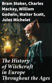 The History of Witchcraft in Europe Throughout the Ages (eBook, ePUB)