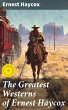 The Greatest Westerns of Ernest Haycox... - Bild 1