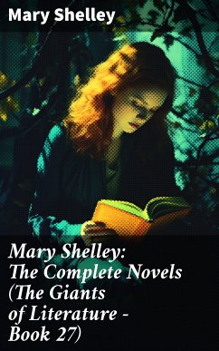 Mary Shelley: The Complete Novels (The Giants of Literature - Book 27) (eBook, ePUB) - Shelley, Mary